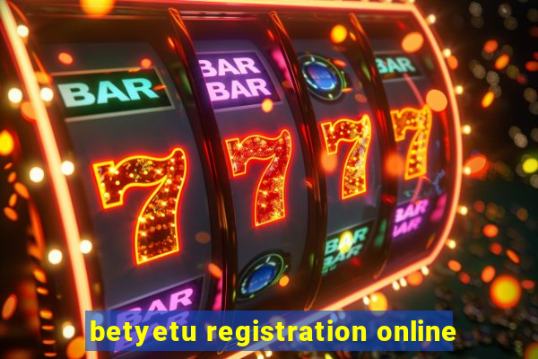 betyetu registration online